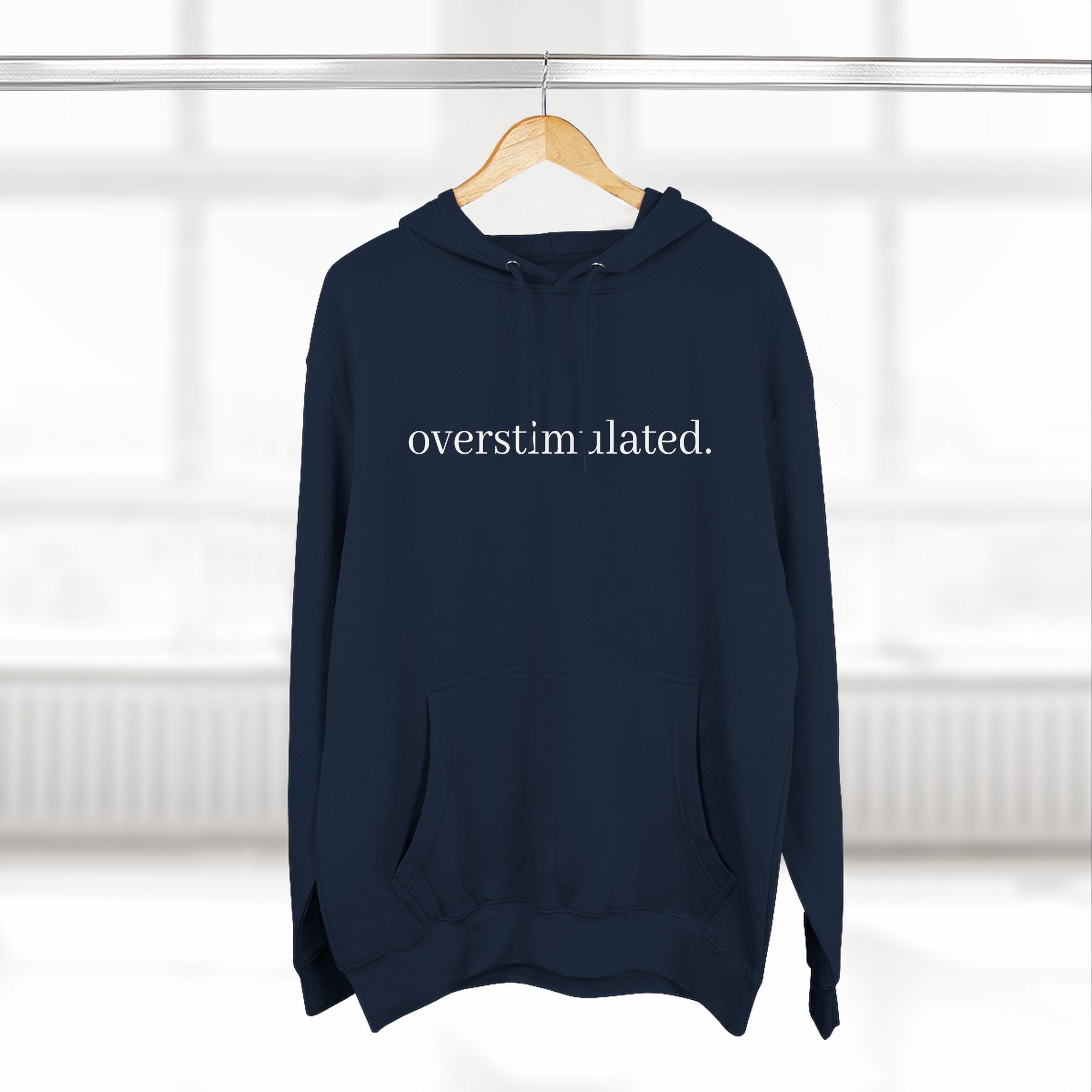 Overstimulated Hoodie — Minimal Text Fleece Pullover