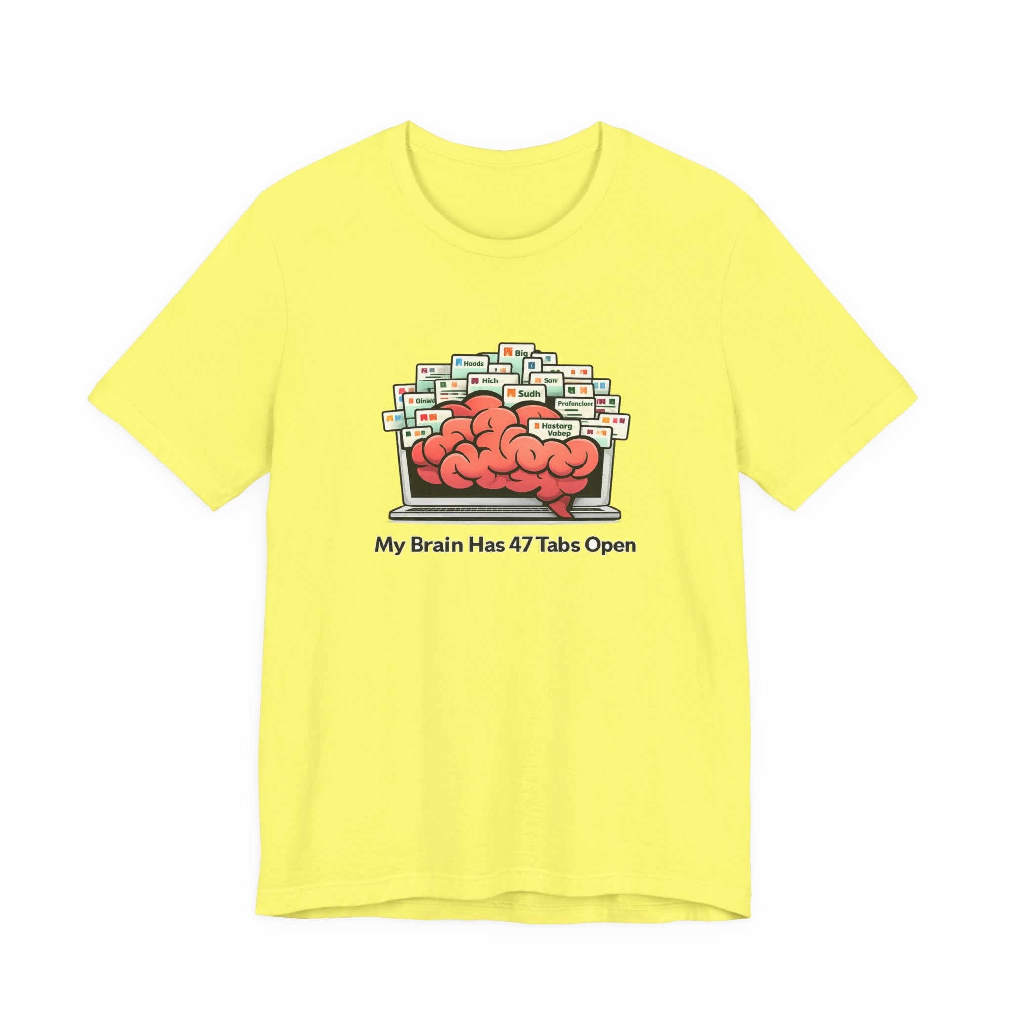 “My Brain Has 47 Tabs Open” Funny Graphic Tee