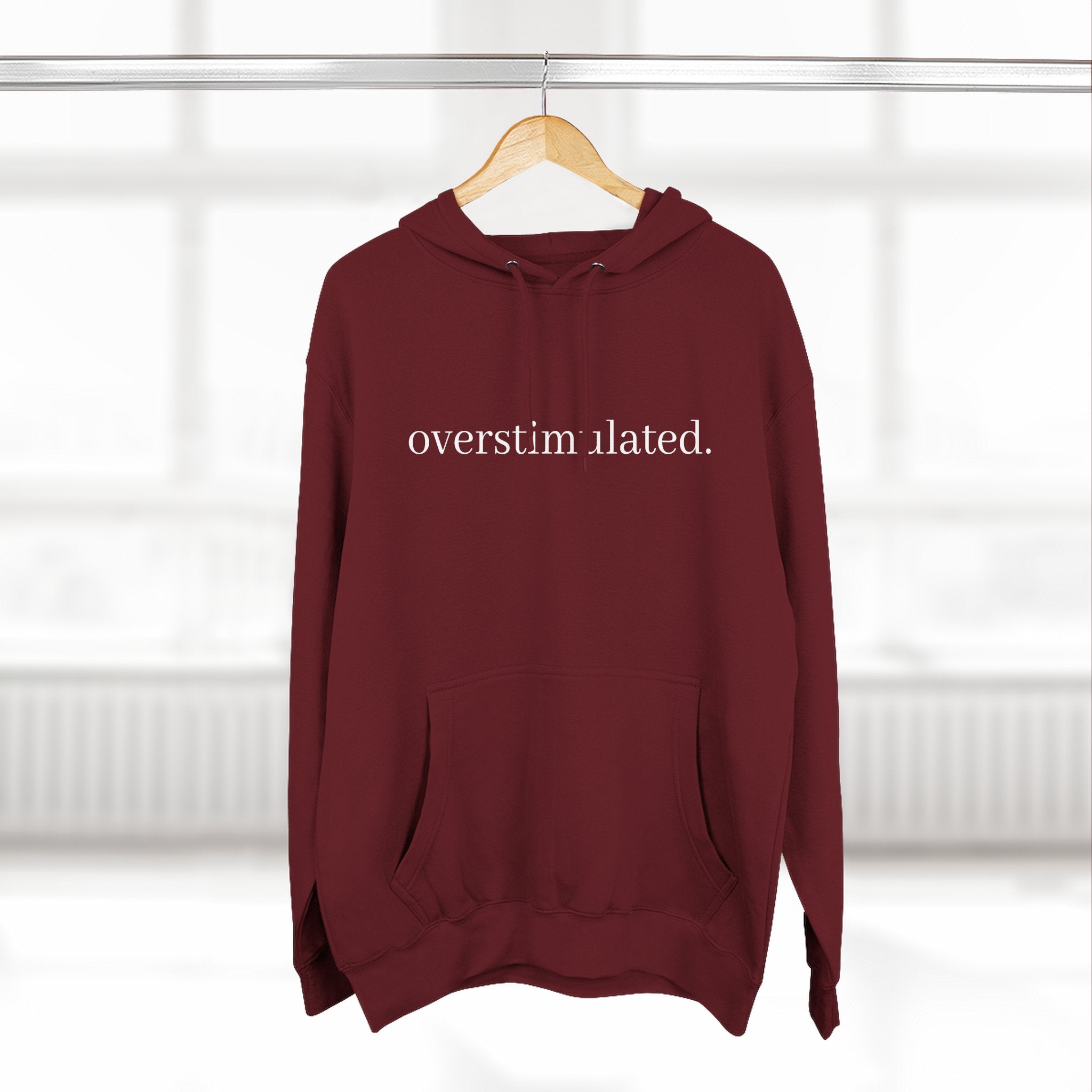 Overstimulated Hoodie — Minimal Text Fleece Pullover