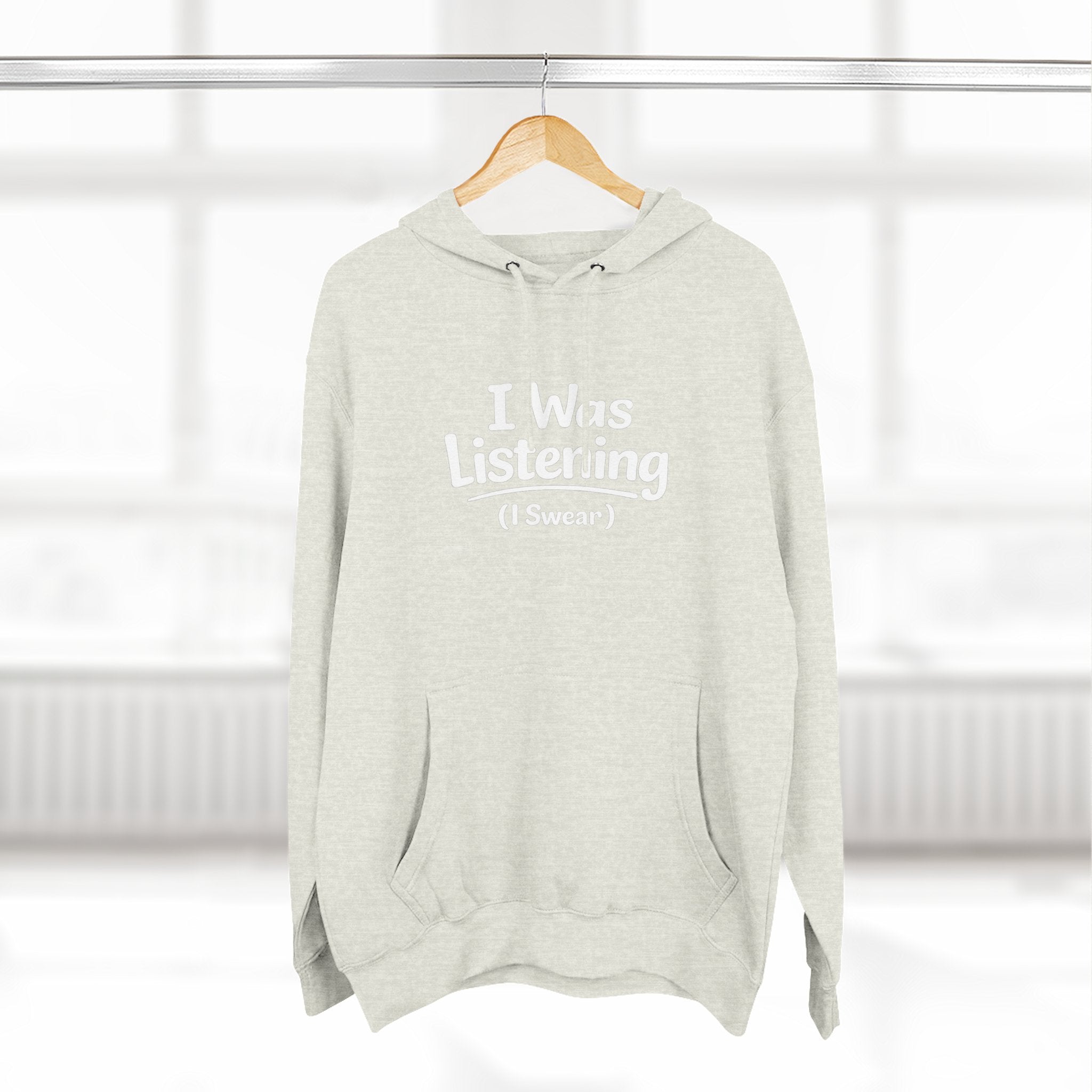 "I was listening (I swear)" Classic Three-Panel Fleece Hoodie — Cozy Lightweight Pullover