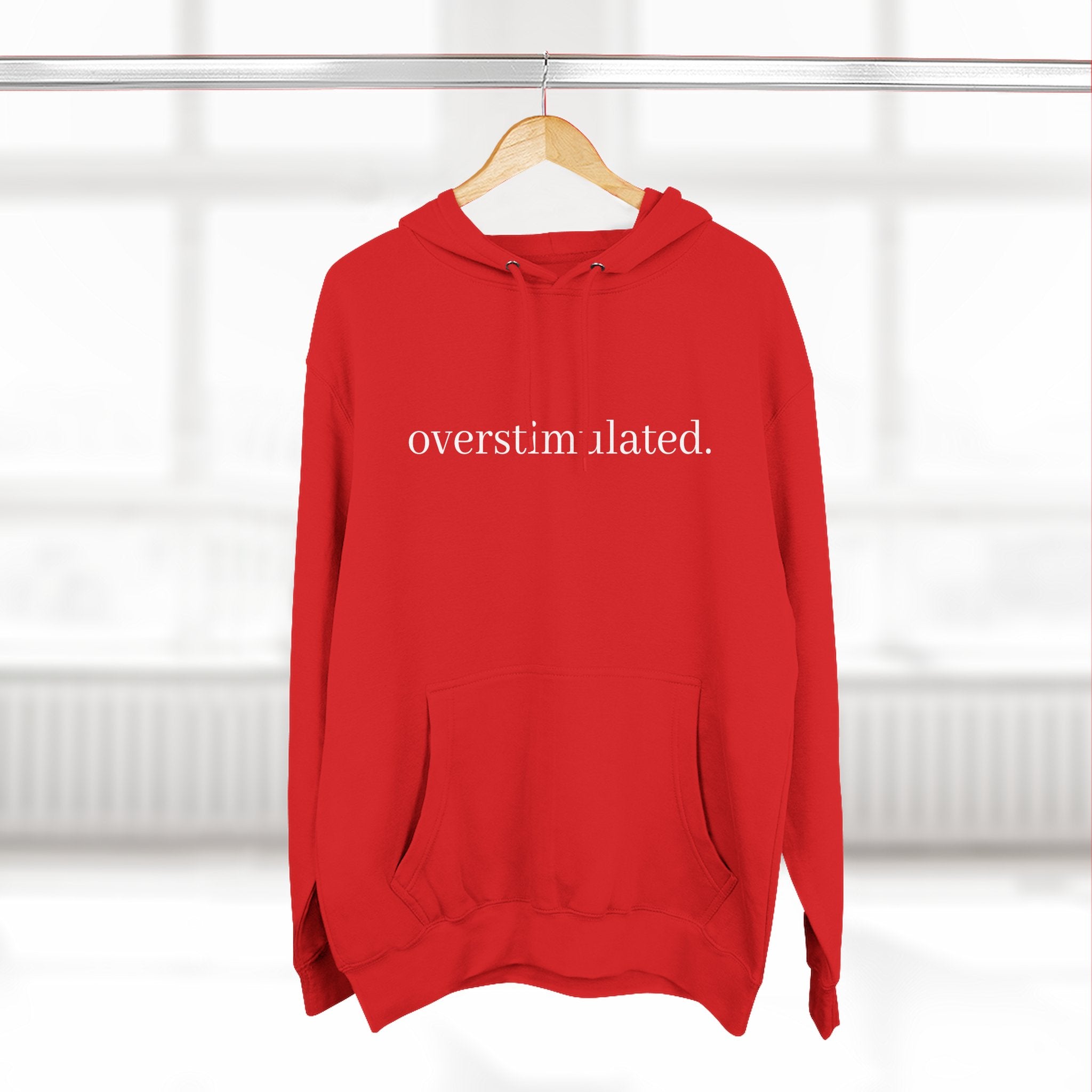 Overstimulated Hoodie — Minimal Text Fleece Pullover