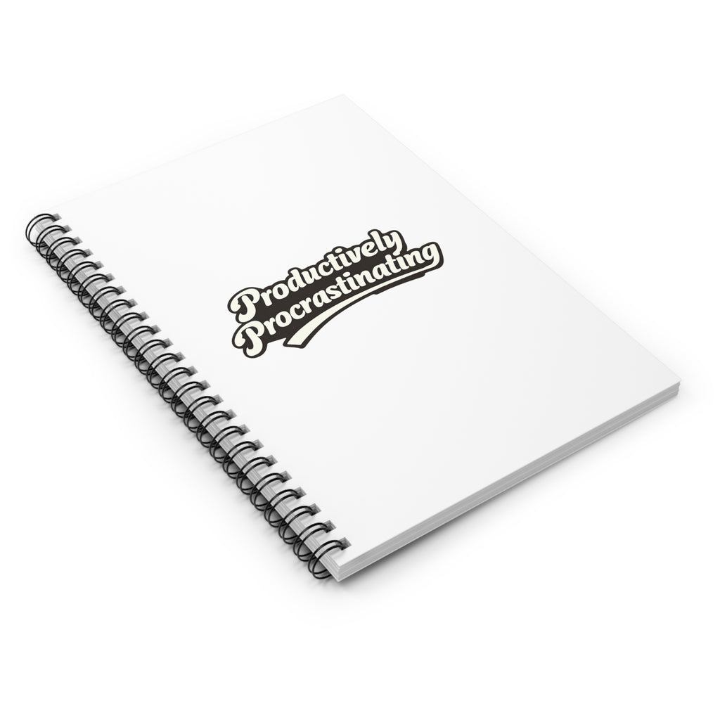 Productively Procrastinating Spiral Notebook — Funny Ruled Journal for Students & Creatives