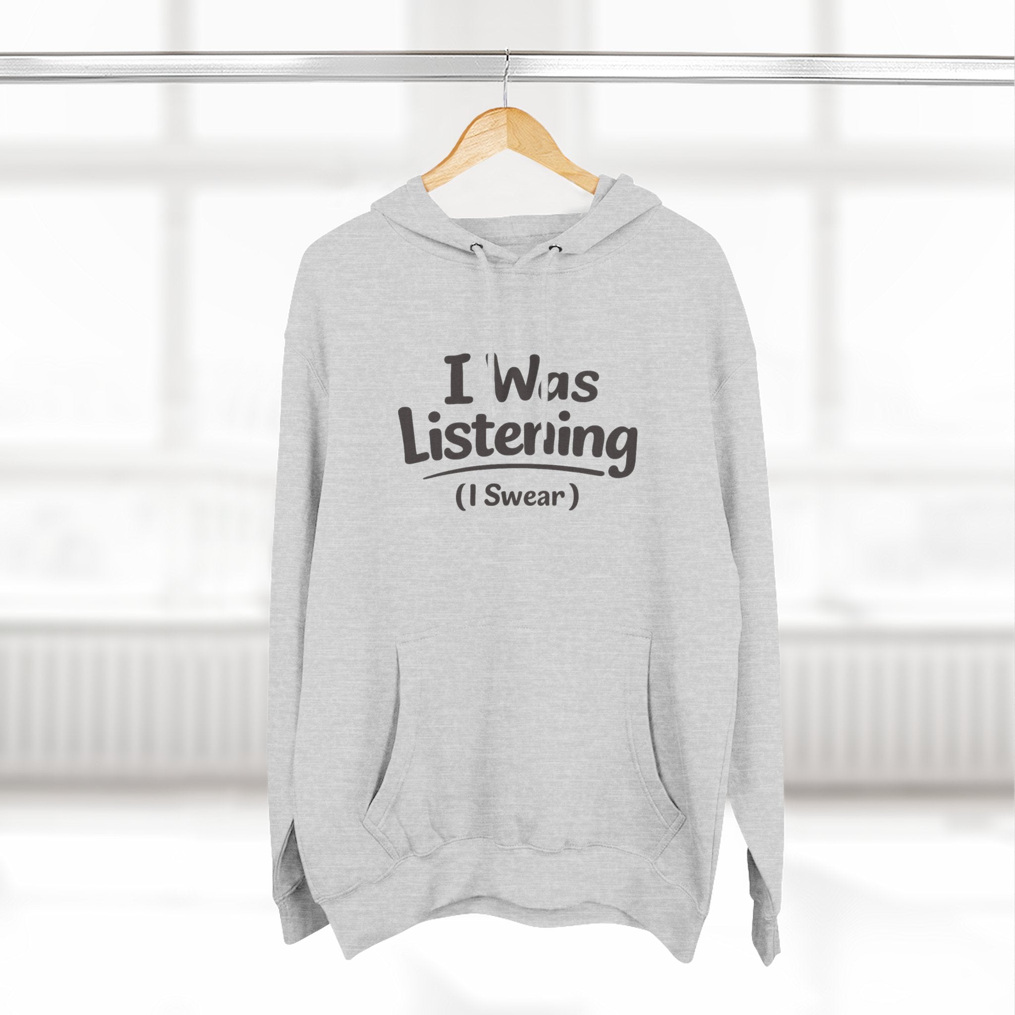 I Was Listening (I Swear) Hoodie - Funny Sarcastic Pullover for Teachers, Parents & Students