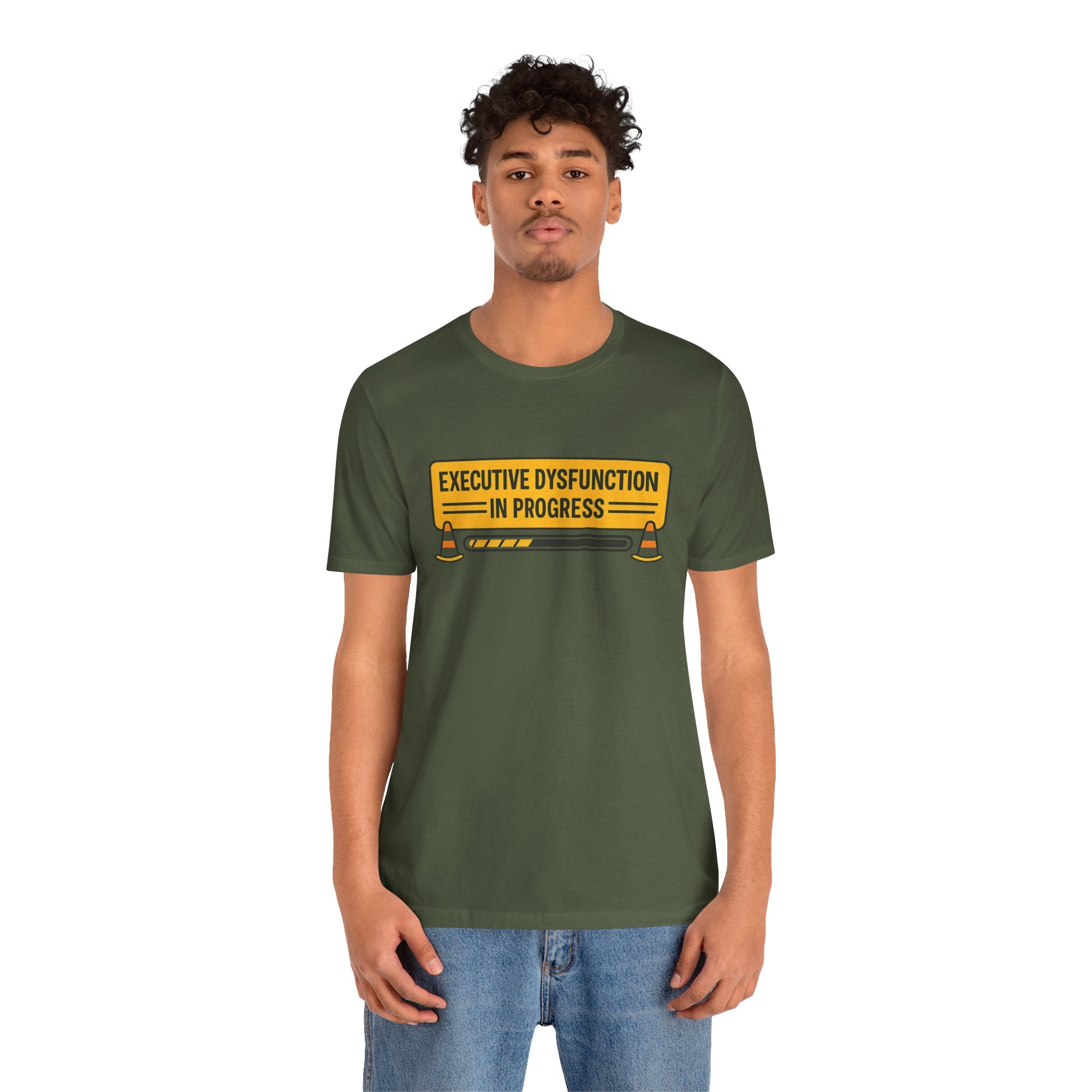 Executive Dysfunction In Progress T-Shirt — Funny Mental Health Awareness Tee